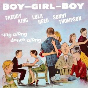 Boy Girl Boy - Freddy King - Musiikki - HALLMARK - 5050457168322 - perjantai 21. huhtikuuta 2017