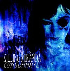 Cover for Killing Miranda · Consummate (CD) (2013)