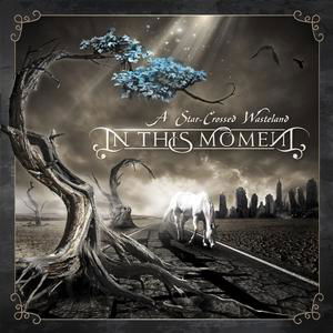 Cover for In This Moment · A Star-Crossed Wasteland (CD) (2010)