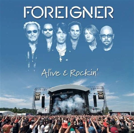 Alive & Rockin' - Foreigner - Music - EAGLE ROCK ENTERTAINMENT - 5051300410322 - May 8, 2014