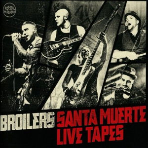 Santa Muerte Live Tapes: Limit - Broilers - Music - PEOPLE LIKE YOU RECORDS - 5052146826322 - October 9, 2012