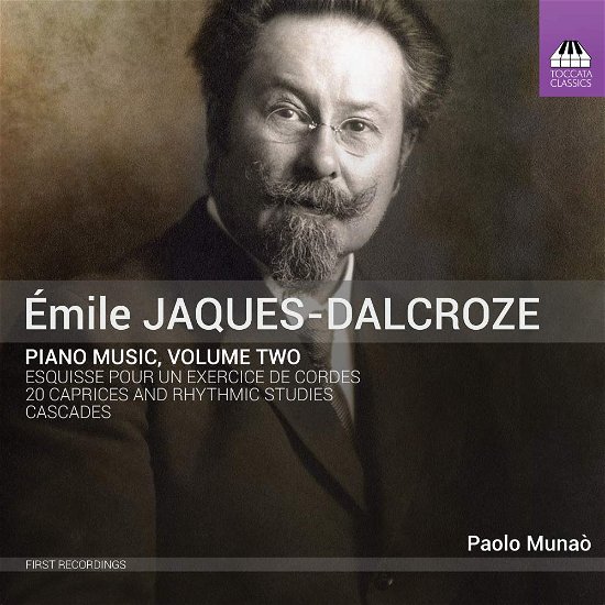 Piano Music, Volume Two - E. Jacques-Dalcroze - Muziek - TOCCATA - 5060113445322 - 7 juni 2019