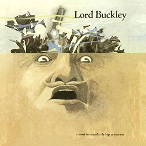 A Most Immaculately Hip Aristocrat - Lord Buckley - Musik - GREYSCALE - 5060230869322 - 11 februari 2018