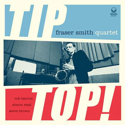 Cover for Fraser -Quartet- Smith · Tip Top! (CD) (2023)