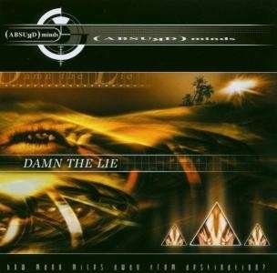 Cover for Absurd Minds · Damn the Lie (CD) (2001)