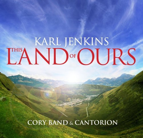 Cover for Karl Jenkins · The Land Of Ours (CD) (2007)