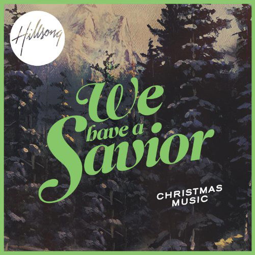 Cover for Hillsong · We Have A Savior (CD) (2012)