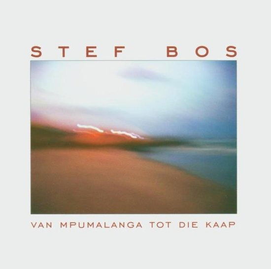 Stef Bos - Mpumalanga Tot Die Kaap - Stef Bos - Música - HKM - 5411704421322 - 17 de janeiro de 2014
