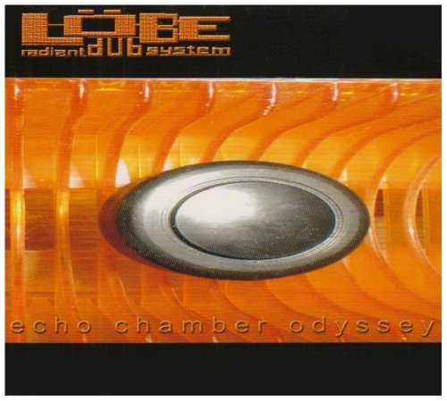 Cover for Lobe Radiant Dub · Echo Chamber Odyssey (CD) (2011)