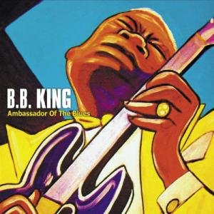 Cover for B.b. King · Ambassador Of The Blues (CD) [Digipak] (2012)