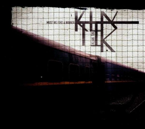 Cover for Klak Tik · Must We Find a Winne (CD) (2011)