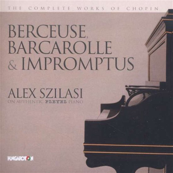 Cover for Chopin / Szilasi · Berceuse Barcarolle &amp; Impromptus (CD) (2016)