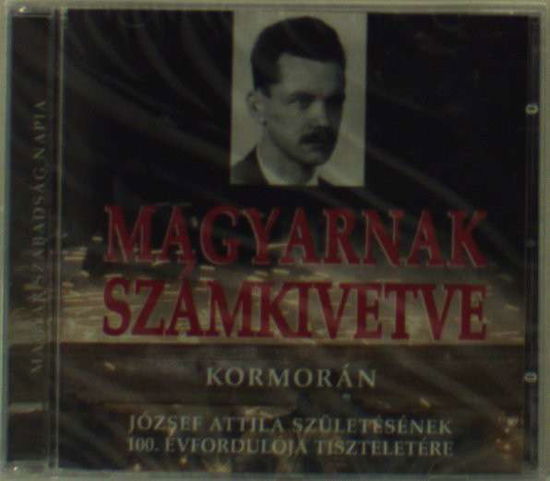 Cover for Kormorán · Magyarnak számkivetve (CD) (2011)