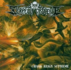 Chaos Reign Supreme - Serpent Obscene - Musiikki - BLACK LODGE - 6663666000322 - maanantai 24. huhtikuuta 2006