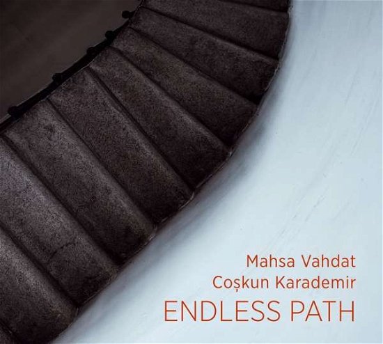 Cover for Vahdat Mahsa and Coskun Karademir · Endless Path (CD) (2017)
