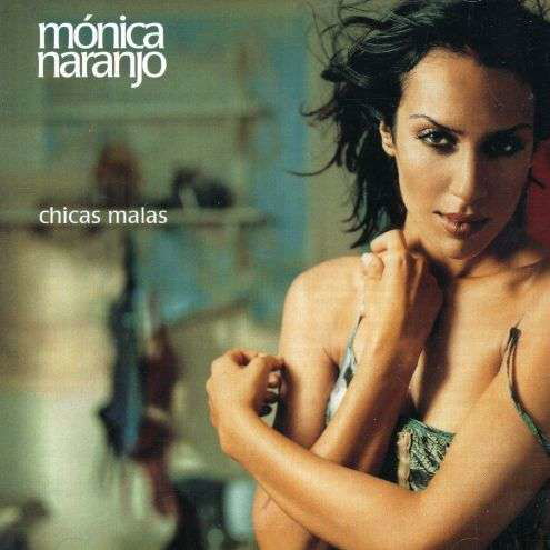 Cover for Monica Naranjo · Chicas Malas (CD) (2007)