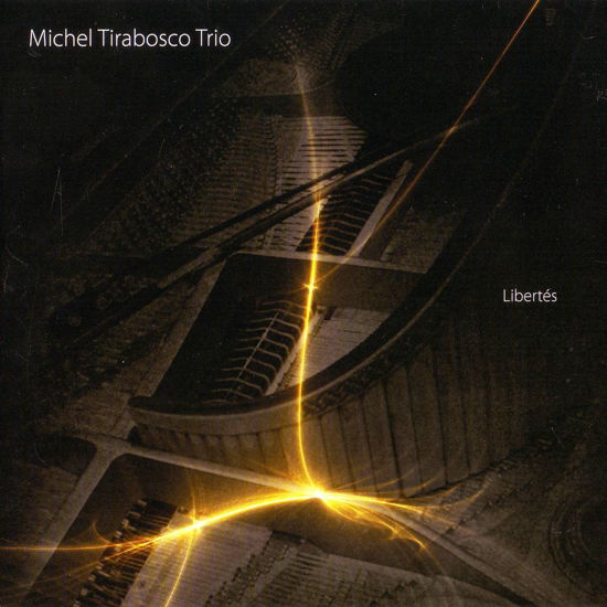 Cover for Michel Tirabosco Trio · Libertes (CD)