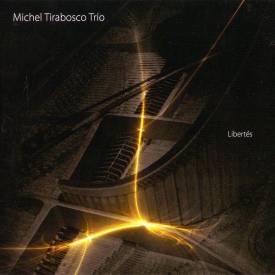 Cover for Michel Tirabosco Trio · Libertes (CD)