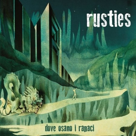 Cover for Rusties  · Dove Osano I Rapaci (CD)