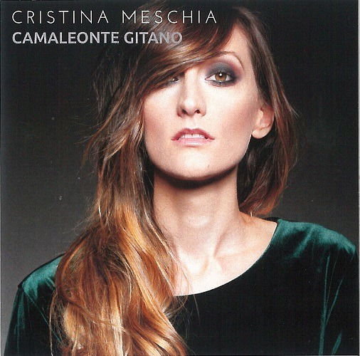 Cover for Meschia Cristina · Camaleonte Gitano (CD) (2020)