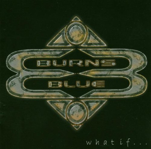 What if - Burns Blue - Musik - FRONTIERS - 8024391015322 - 9 juni 2003