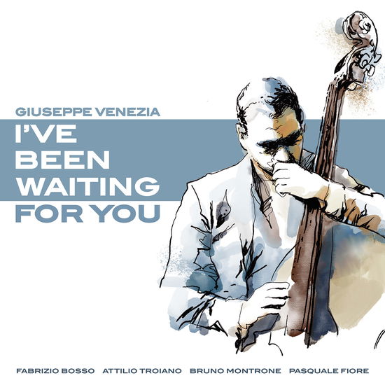 Cover for Venezia Giuseppe ( With Fabrizio Bosso) · I'Ve Been Waiting For You (CD) (2024)