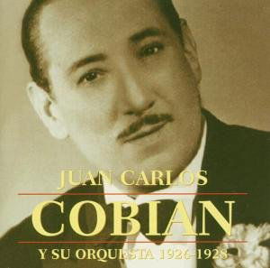 Cover for Juan Carlos Cobian · Y Su Orquesta 1926-1928 (CD) (2001)