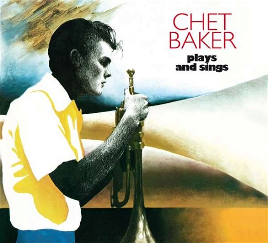 Cover for Chet Baker · Plays And Sings - The Complete LP (CD) [Limited edition] [Digipak] (2019)