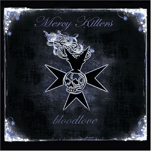 Bloodlove - Mercy Killers - Musiikki - HELLCAT RECORDS - 8714092048322 - maanantai 21. elokuuta 2006