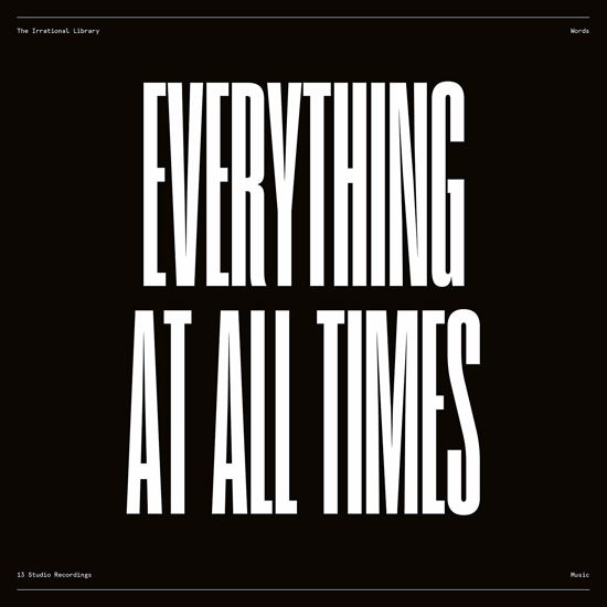 Irrational Library · Everything At All Times And All Things At Once (CD) (2019)