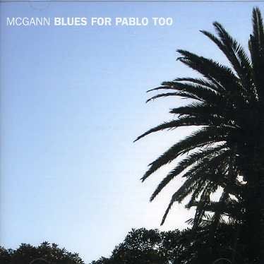 Cover for Mcgann · Blues For Pablo Too (CD) (2005)