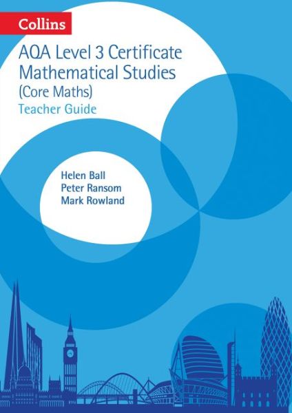 Cover for Helen Ball · AQA Level 3 Mathematical Studies Teacher Guide - Collins AQA Core Maths (Spiral Book) (2016)