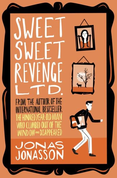 Sweet Sweet Revenge Ltd. - Jonas Jonasson - Bøger - HarperCollins Publishers - 9780008465322 - 1. april 2021