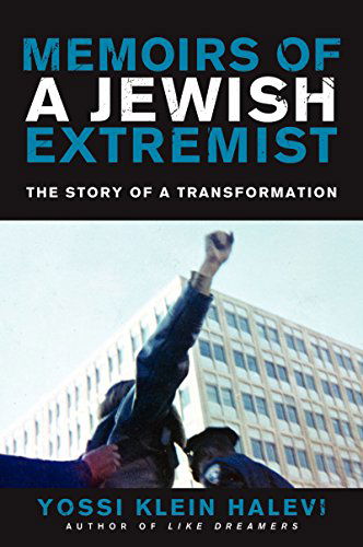 Cover for Yossi Klein Halevi · Memoirs of a Jewish Extremist: the Story of a Transformation (Paperback Book) [Original edition] (2014)