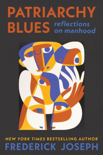 Cover for Frederick Joseph · Patriarchy Blues: Reflections on Manhood (Paperback Book) (2022)