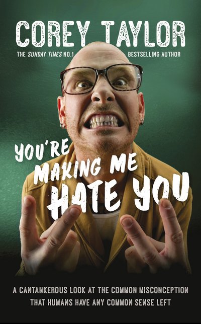 Cover for Corey Taylor · You're Making Me Hate You (Pocketbok) (2015)