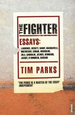 Cover for Tim Parks · The Fighter: Literary Essays (Pocketbok) (2008)