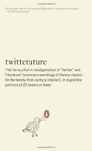 Cover for Emmett Rensin · Twitterature: the World's Greatest Books in Twenty Tweets or Less (Pocketbok) (2010)