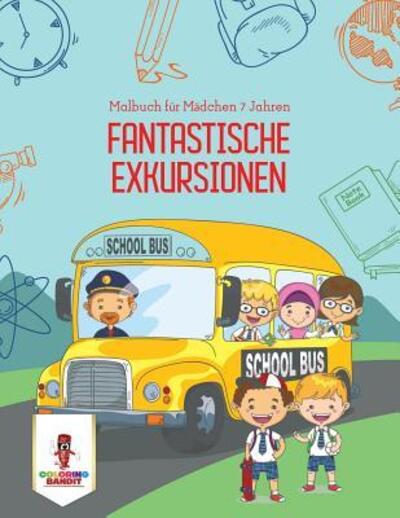 Cover for Coloring Bandit · Fantastische Exkursionen (Pocketbok) (2017)