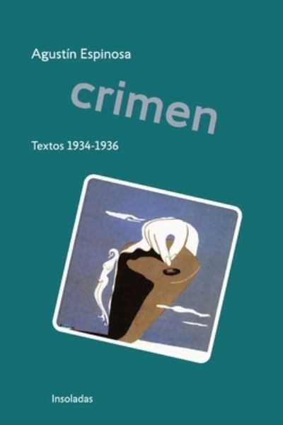 Cover for Agustín Espinosa · Crimen (Book) (2018)