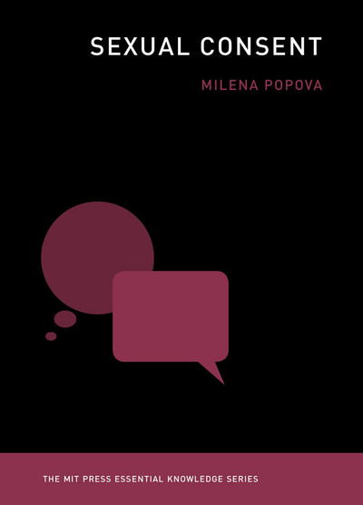 Cover for Milena Popova · Sexual Consent - MIT Press Essential Knowledge series (Paperback Book) (2019)