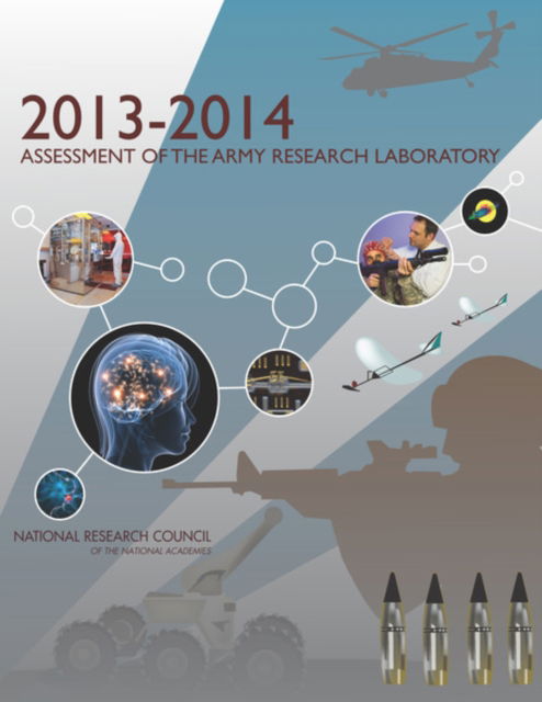 2013-2014 Assessment of the Army Research Laboratory - National Research Council - Książki - National Academies Press - 9780309368322 - 16 maja 2015