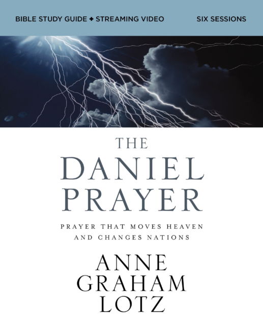 Cover for Anne Graham Lotz · The Daniel Prayer Bible Study Guide plus Streaming Video: Prayer That Moves Heaven and Changes Nations (Pocketbok) (2024)