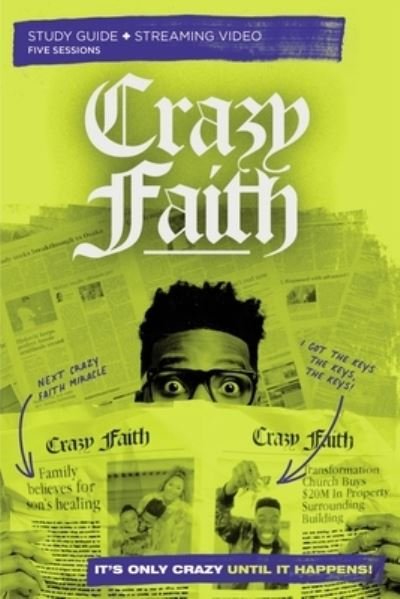 Cover for Michael Todd · Crazy Faith Bible Study Guide plus Streaming Video: It’s Only Crazy Until It Happens (Paperback Book) (2022)
