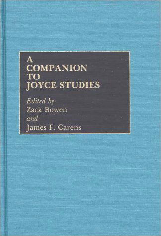 Cover for Zack R. Bowen · A Companion to Joyce Studies (Hardcover Book) (1984)