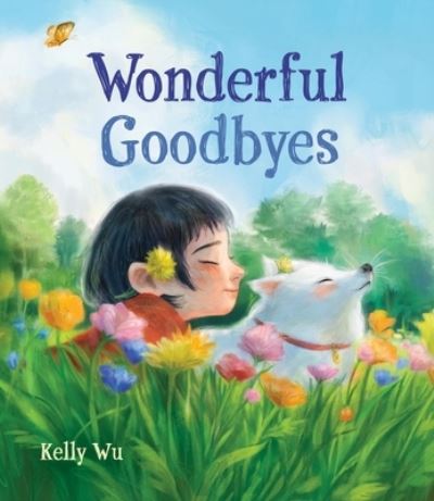 Cover for Kelly Wu · Wonderful Goodbyes (Hardcover Book) (2024)