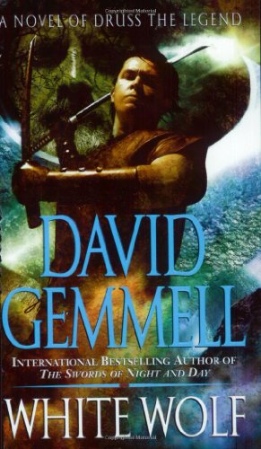 Cover for David Gemmell · White Wolf: a Novel of Druss the Legend (Drenai Saga: the Damned) (Taschenbuch) (2004)