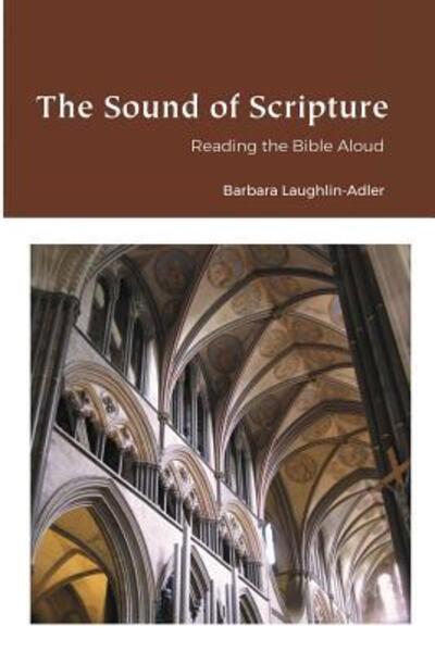 Cover for Barbara Laughlin Adler · The Sound of Scripture: Reading the Bible Aloud (Paperback Book) (2018)