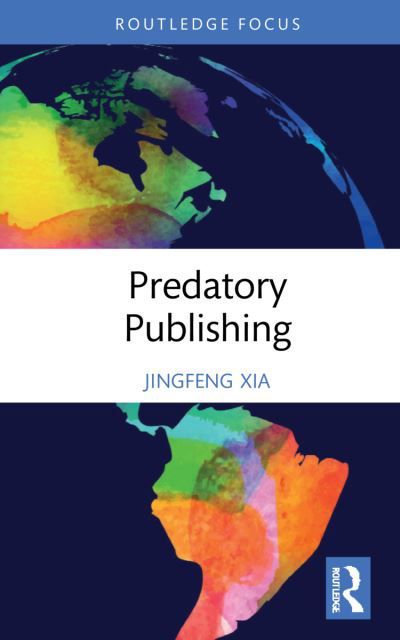 Cover for Xia, Jingfeng (Independent researcher) · Predatory Publishing (Gebundenes Buch) (2021)