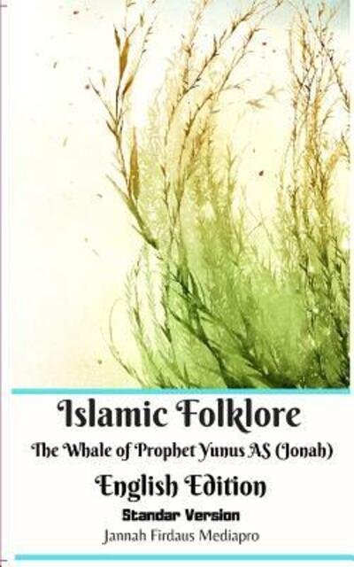 Cover for Jannah Firdaus Mediapro · Islamic Folklore The Whale of Prophet Yunus AS  English Edition Standar Version (Paperback Bog) (2024)